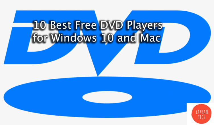 10 Best Free DVD Players for Windows 10 and Mac